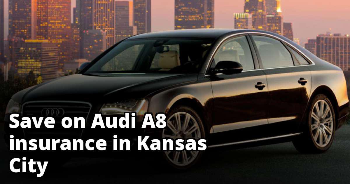 Affordable Quotes for Audi A8 Insurance in Kansas City, MO