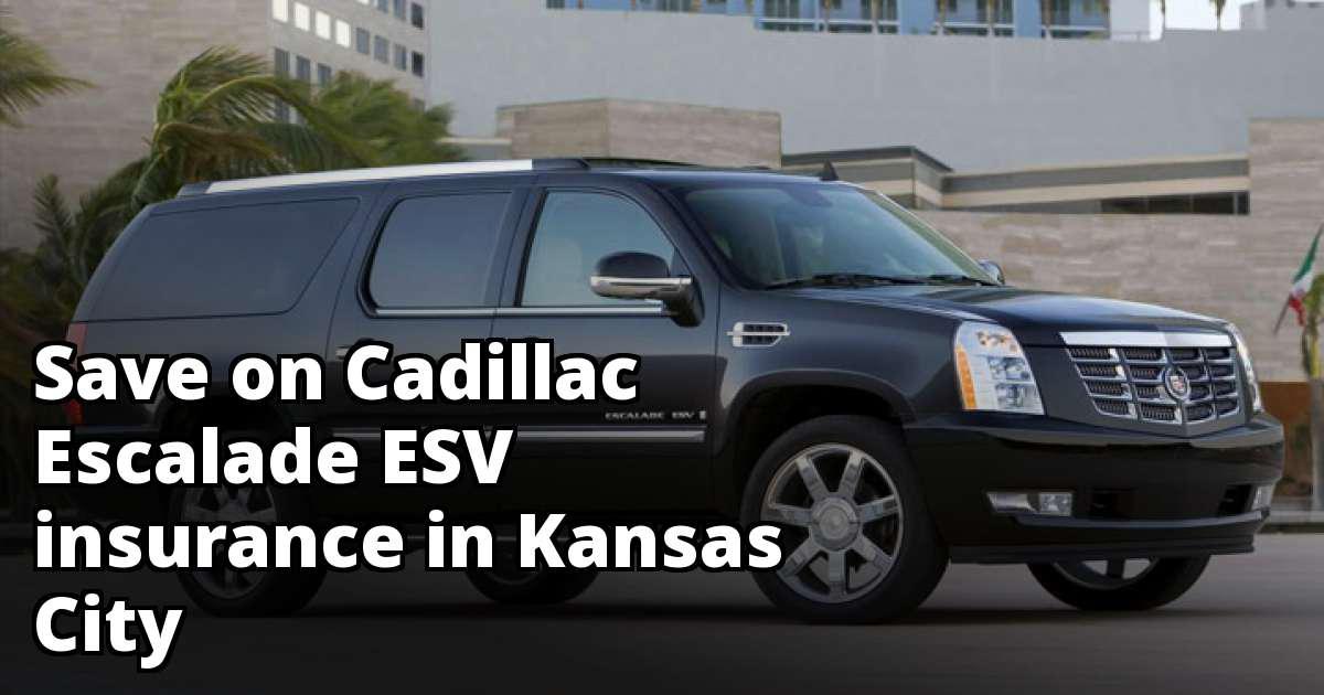 Save on Cadillac Escalade ESV Insurance in Kansas City, MO