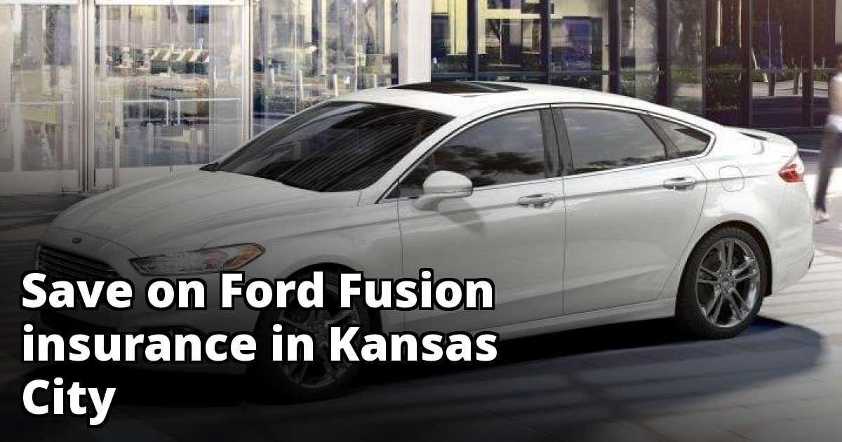 Kansas City Missouri Ford Fusion Insurance Quotes