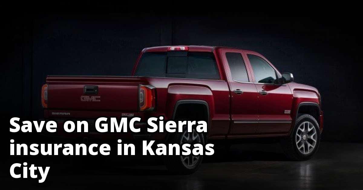How Much Is Insurance On A Gmc Sierra Save Money on GMC Sierra Insurance in Kansas City, MO