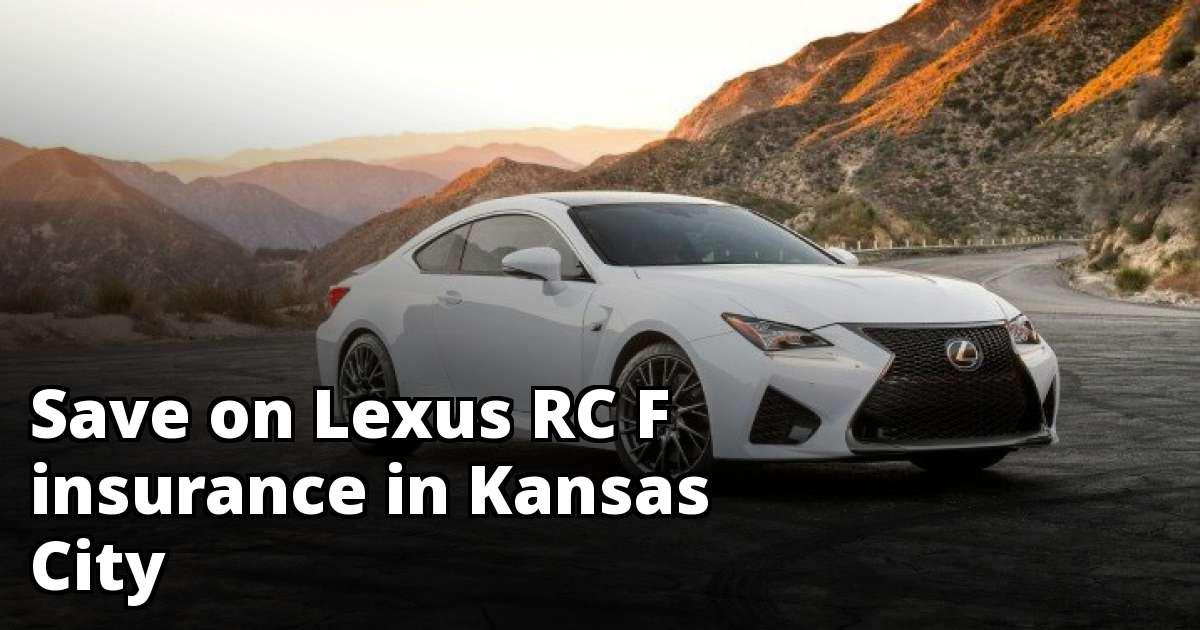 Save Money on Lexus RC F Insurance in Kansas City, MO